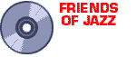 FRIENDS OF JAZZ